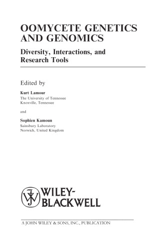 Oomycete genetics and genomics : diversity, interactions, and research tools