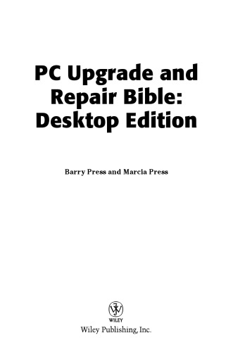 PC upgrade and repair bible : desktop edition