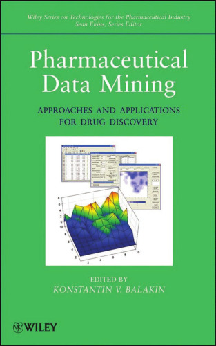 Pharmaceutical data mining : approaches and applications for drug discovery