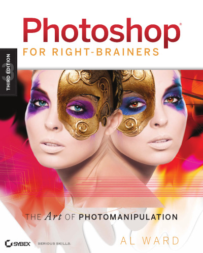 Photoshop for right-brainers : the art of photo manipulation