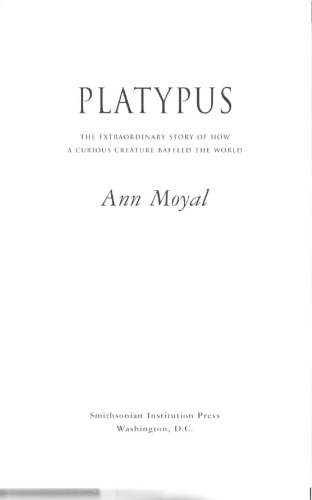 Platypus : the extraordinary story of how a curious creature baffled the world