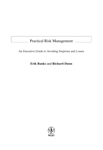 Practical risk management : an executive guide to avoiding surprises and losses