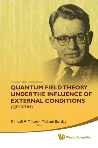Proceedings of the Ninth Conference on Quantum Field Theory Under the Influence of External Conditions (QFEXT09) : devoted to the Centenary of H.B.G. Casimir, University of Oklahoma, USA, 21-25 September 2009 = QFEXT09 = Proceedings of the 9th Conference on Quantum Field Theory Under the Influence of External Conditions (QFEXT09)