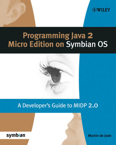Programming Java 2 micro edition on Symbian OS : a developer's guide to MIDP 2.0