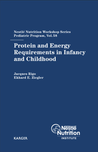 Protein and energy requirements in infancy and childhood