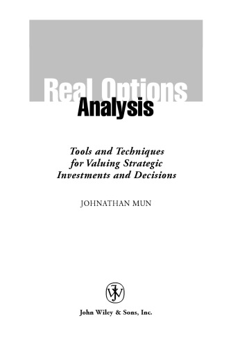 Real options analysis : applying real options with Monte Carlo simulation and portfolio optimization
