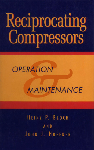 Reciprocating compressors : operation & maintenance