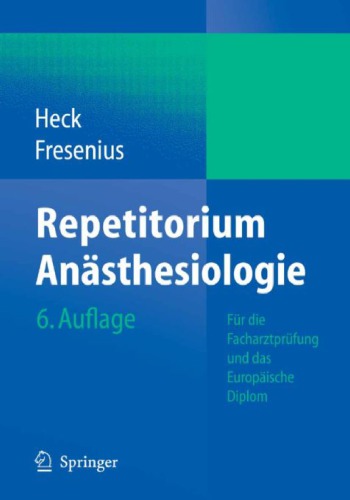 Repetitorium Anästhesiologie: Für die Facharztprüfung und das Europäische Diplom
