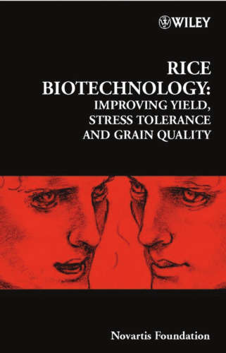 Rice biotechnology : improving yield, stress tolerance, and grain quality