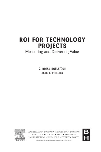 ROI for technology projects : measuring and delivering value