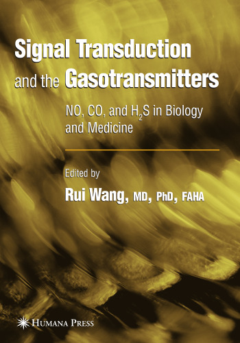Signal transduction and the gasotransmitters : NO, CO, and H2S in biology and medicine