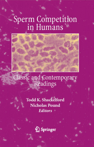 Sperm competition in humans : classic and contemporary readings
