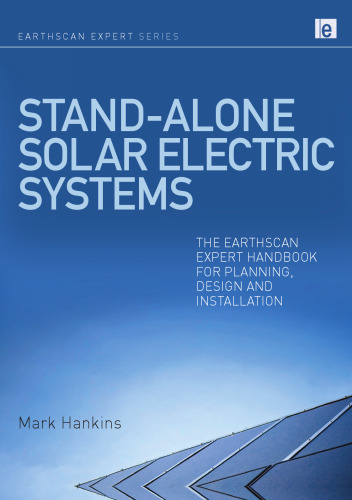 Stand-alone solar electric systems : the Earthscan expert handbook for planning, design and installation
