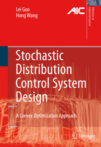 Stochastic Distribution Control System Design: A Convex Optimization Approach