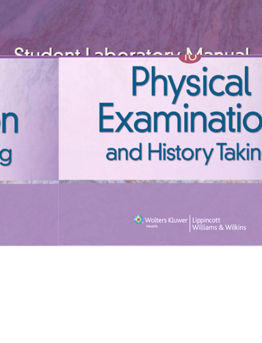 Student laboratory manual for Bates' nursing guide to physical examination and history taking