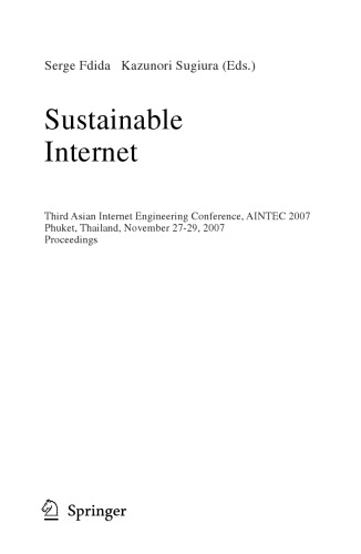 Sustainable Internet: Third Asian Internet Engineering Conference, AINTEC 2007, Phuket, Thailand, November 27-29, 2007. Proceedings