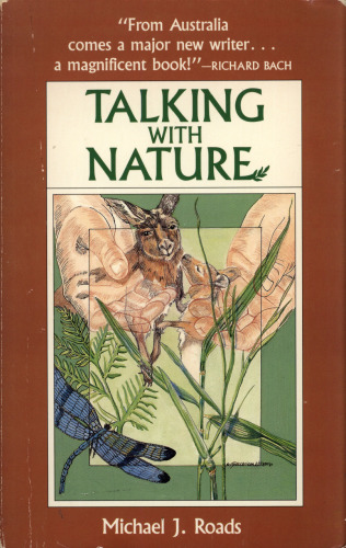 Talking with nature : sharing the energies and spirit of trees, plants, birds, and earth