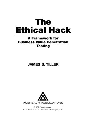 The ethical hack : a framework for business value penetration testing