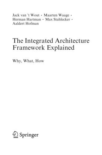 The Integrated Architecture Framework Explained: Why, What, How