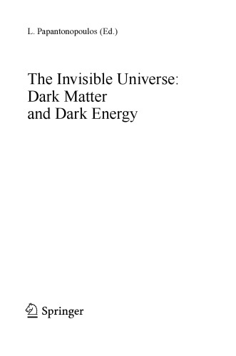 The Invisible Universe: Dark Matter and Dark Energy