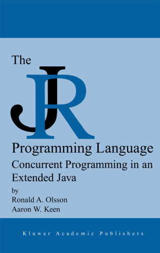 The JR programming language : concurrent programming in an extended Java