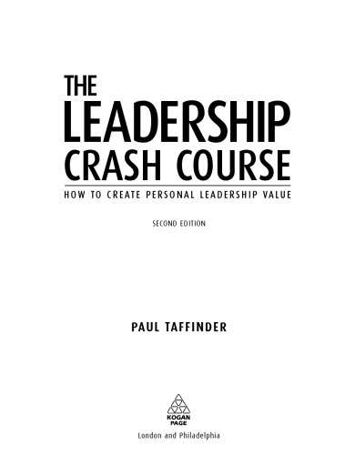The leadership crash course : how to create personal leadership value