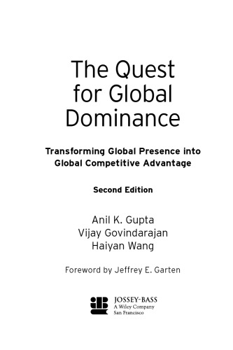 The quest for global dominance : transforming global presence into global competitive advantage