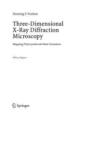 Three-dimensional x-ray diffraction microscopy : mapping polycrystals and their dynamics