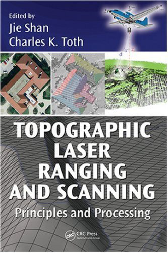 Topographic laser ranging and scanning : principles and processing