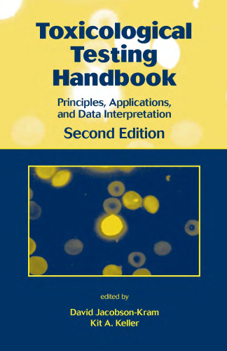 Toxicological testing handbook : principles, applications, and data interpretation