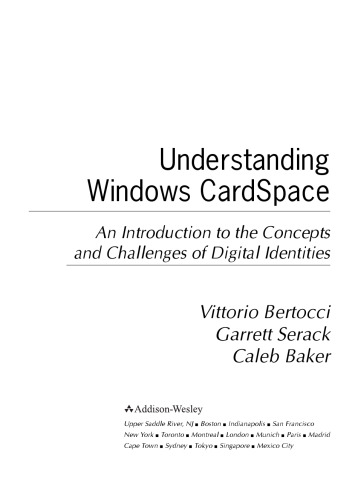 Understanding Windows CardSpace : an introduction to the concepts and challenges of digital identities