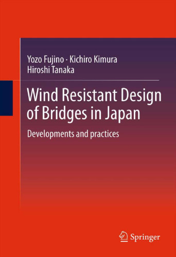 Wind Resistant Design of Bridges in Japan: Developments and Practices