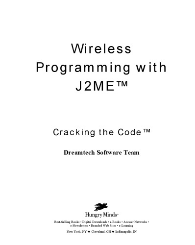 Wireless programming with J2ME : cracking the code