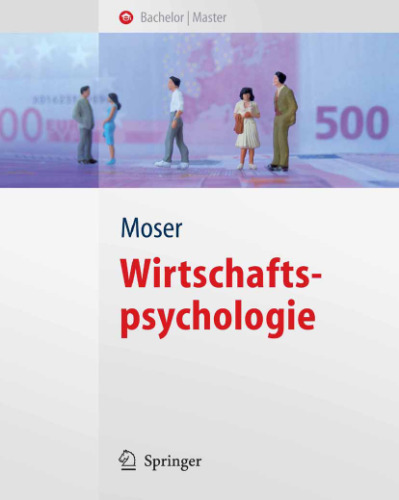 Wirtschaftspsychologie : mit 21 Tabellen : [Bachelor, Master]