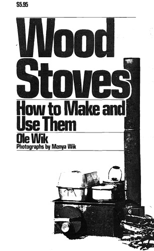 Wood stoves : how to make and use them