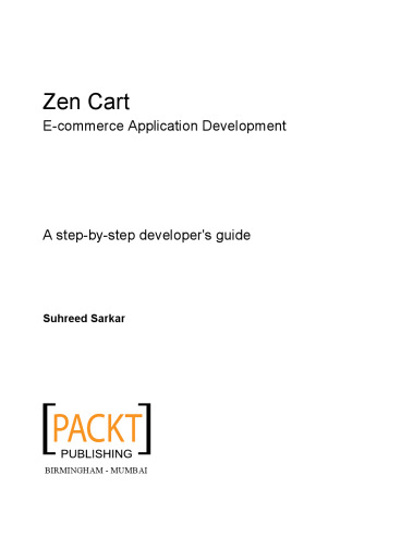 Zen Cart : e-commerce application development : a step-by-step developer's guide