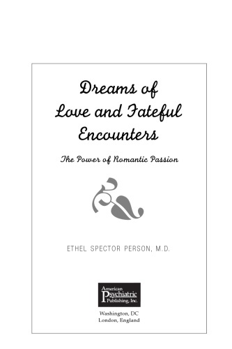 Dreams of love and fateful encounters : the power of romantic passion