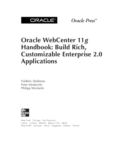 Oracle WebCenter 11g handbook : build rich, customizable enterprise 2.0 applications