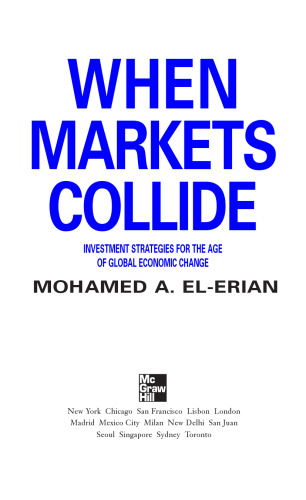 When markets collide : investment strategies for the age of global economic change