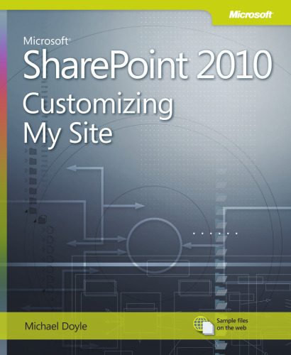 Microsoft SharePoint 2010 : customizing my site