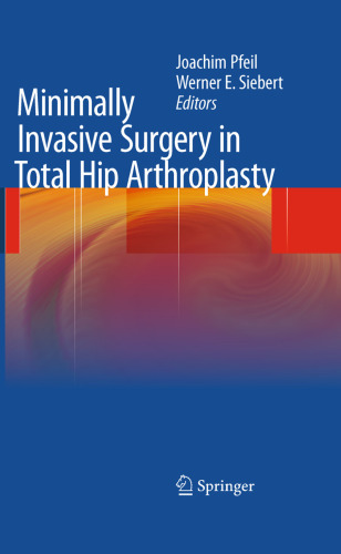 Minimally invasive surgery in total hip arthroplasty