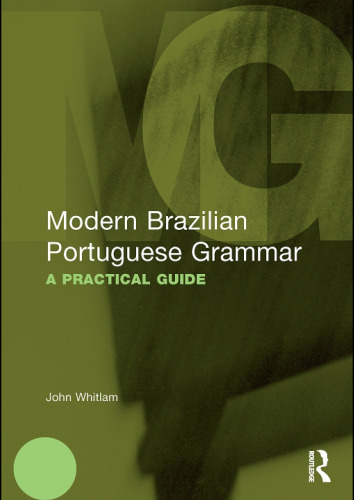 Modern Brazilian Portuguese Grammar: A Practical Guide