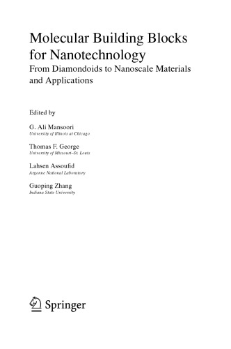 Molecular building blocks for nanotechnology : from diamondoids to nanoscale materials and applications