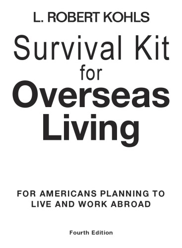 Survival kit for overseas living : for Americans planning to live and work abroad