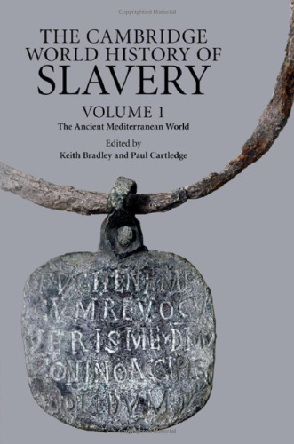 The Cambridge World History of Slavery, Volume 1: The Ancient Mediterranean World