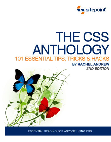The CSS anthology : 101 essential tips, tricks & hacks
