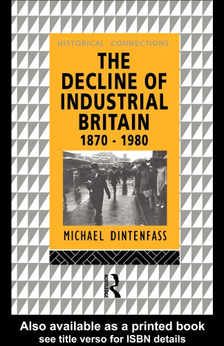 The Decline of Industrial Britain 1870-1980