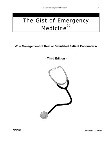 The gist of emergency medicine : the management of real or simulated patient encounters