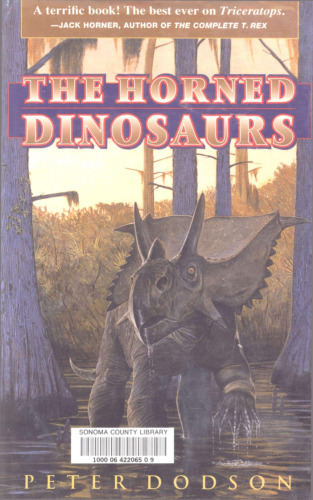 The horned dinosaurs : a natural history