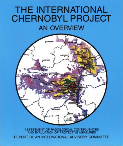 The international Chernobyl project : An overwiev. Assessment of radiological consequences and evaluation of protective measures